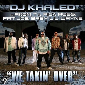 We Takin' Over by DJ Khaled (Single, Pop Rap): Reviews, Ratings